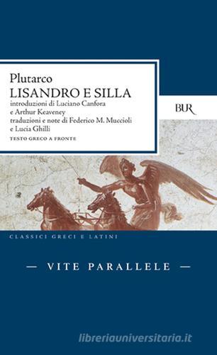 Vite parallele. Lisandro e Silla. Testo greco a fronte di Plutarco edito da Rizzoli