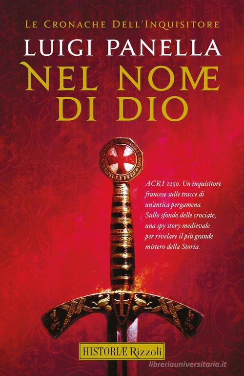 Libro Nel nome di Dio di Luigi Panella Rizzoli Historiae di Rizzoli