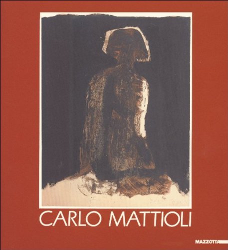 Carlo Mattioli. Frauenakte. Nudi femminili 1944-1974. Catalogo della mostra (Bolzano, 1999). Ediz. italiana e tedesca edito da Mazzotta