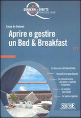 Aprire e gestire un bed & breakfast di Cinzia De Stefanis edito da Edizioni Giuridiche Simone