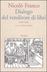 Dialogo del venditore di libri (1539/1593) di Nicolò Franco edito da Marsilio