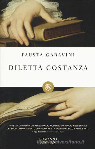 Diletta Costanza di Fausta Garavini edito da Bompiani