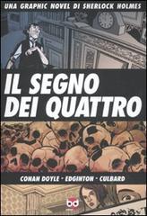 Il segno dei quattro. Una graphic novel di Sherlock Holmes di Arthur Conan Doyle, Ian Edginton, I. N. J. Culbard edito da Edizioni BD