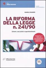 La riforma della legge n. 241/90. Schemi, casi pratici e approfondimenti di Daniele Ruggeri edito da Experta