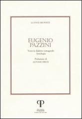 Eugenio Pazzini. Versi in dialetto romagnolo. Con CD Audio di Eugenio Pazzini edito da Pazzini