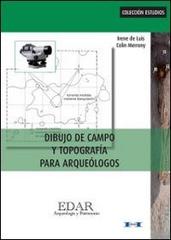 Dibujo de campo y topografia para arqueologos di Irene De Luis, Colin Merrony edito da Hugony