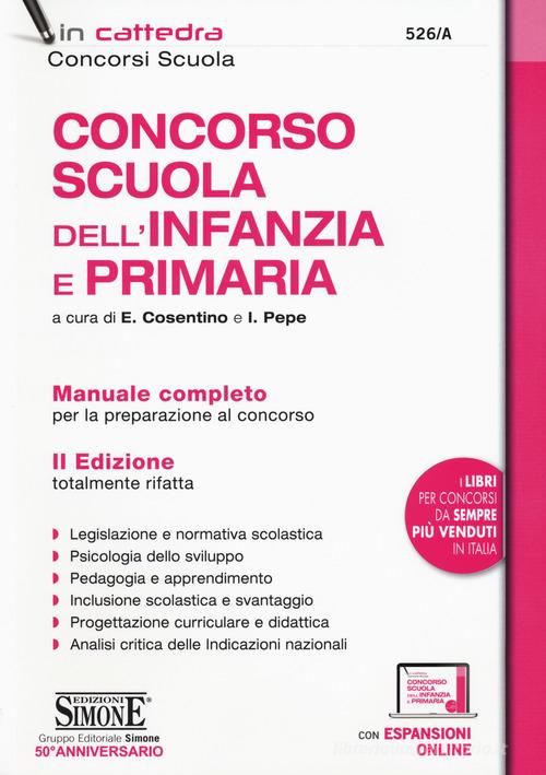 Concorso scuola dell'infanzia e primaria. Manuale completo per la preparazione al concorso. Con espansione online edito da Edizioni Giuridiche Simone