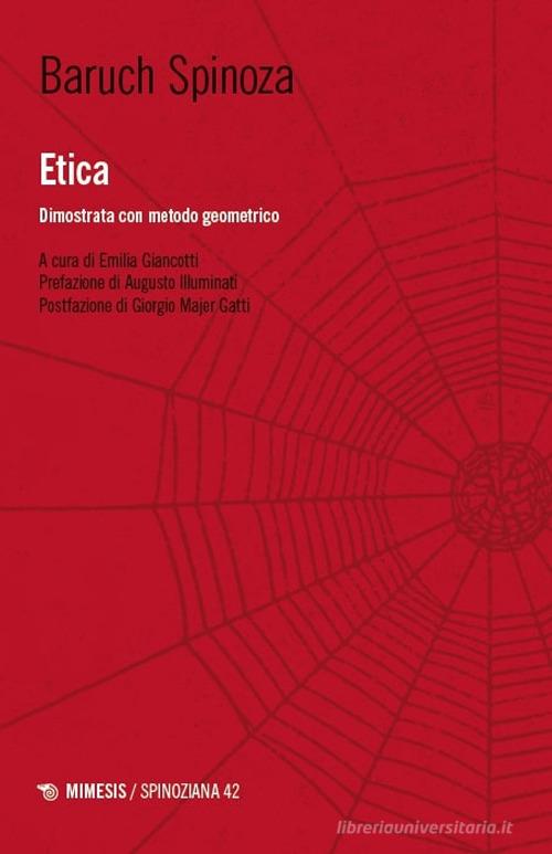 Etica. Dimostrata con metodo geometrico di Baruch Spinoza edito da Mimesis