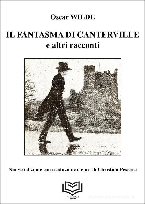 Libro Il fantasma di Canterville e altri racconti di Oscar Wilde di Nonsolopoesie