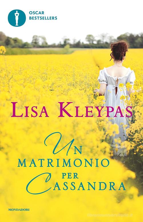 Un matrimonio per Cassandra di Lisa Kleypas edito da Mondadori