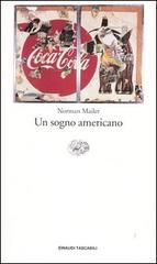 Un sogno americano di Norman Mailer edito da Einaudi