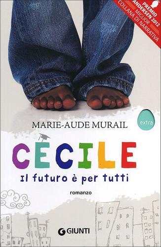 Cécile. Il futuro è per tutti di Marie-Aude Murail edito da Giunti Editore