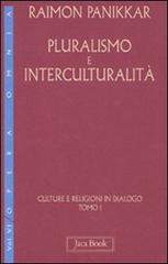 Culture e religioni in dialogo vol.6.1 di Raimon Panikkar edito da Jaca Book