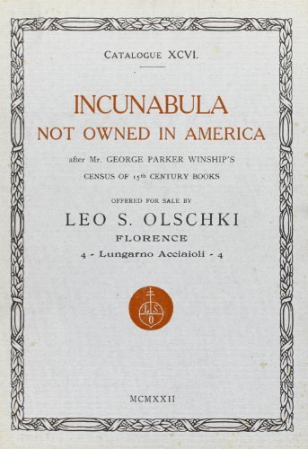 Incunabula not owned in America after Mr. Winship's Census of 15th century books di Leo S. Olschki edito da Olschki
