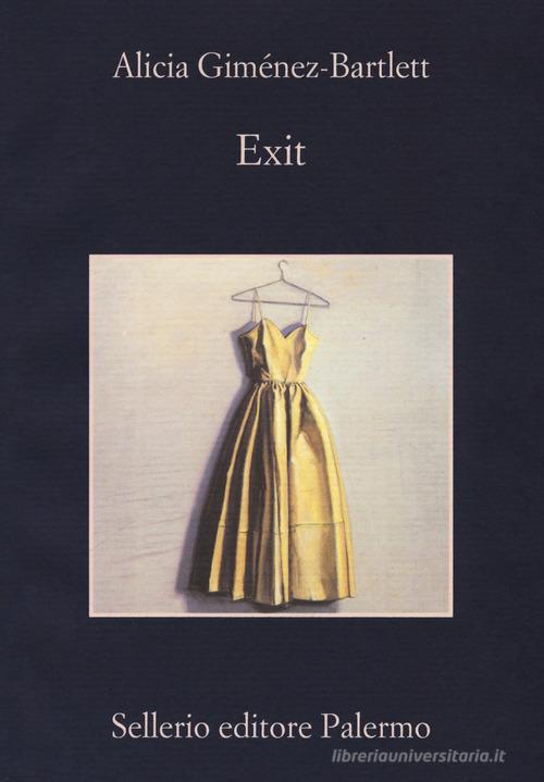 Exit di Alicia Giménez-Bartlett edito da Sellerio Editore Palermo