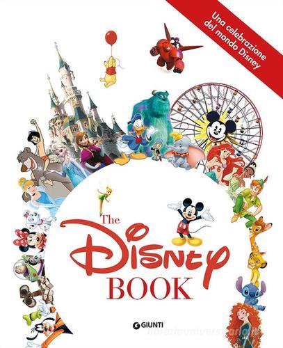 Una celebrazione del mondo Disney. The Disney book. Ediz. a colori edito da Disney Libri