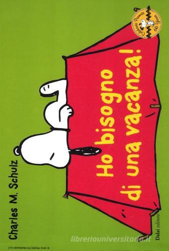 Ho bisogno di una vacanza! Celebrate Peanuts 60 years vol.27 di Charles M. Schulz edito da Dalai Editore
