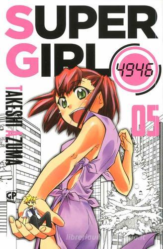 Super girl 4946 vol.5 di Takeshi Azuma edito da Edizioni BD