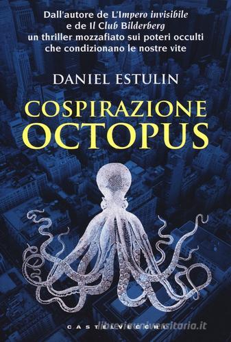 Cospirazione Octopus di Daniel Estulin edito da Castelvecchi
