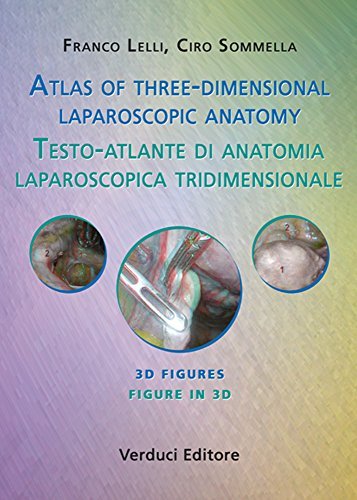 Atlante di anatomia laparoscopica tridimensionale. Con gadget di Franco Lelli, Ciro Sommella edito da Verduci