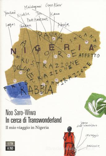 In cerca di Transwonderland. Il mio viaggio in Nigeria di Noo Saro-Wiwa edito da 66thand2nd