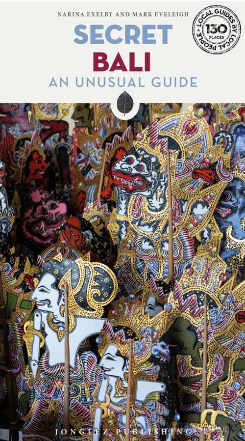 Secret Bali. An unusual guide di Narina Exelby, Mark Eveleigh edito da Jonglez