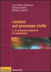 Lezioni sul processo civile vol.1 di Luigi P. Comoglio, Corrado Ferri, Michele Taruffo edito da Il Mulino