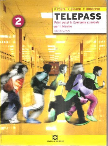 Telepass. Per IGEA vol.2 di Paola Costa, Pietro Ghigini, Clara Robecchi edito da Mondadori Scuola