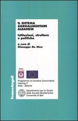 Il sistema agroalimentare albanese. Istituzioni, strutture e politiche edito da Franco Angeli