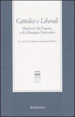 Cattolici e liberali. Manfredo Da Passano e «La Rassegna Nazionale». Atti del Convegno (La Spezia, 12-13 ottobre 2001) edito da Rubbettino