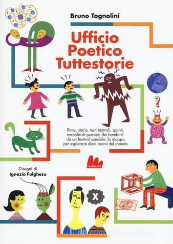 Ufficio Poetico Tuttestorie di Bruno Tognolini edito da Gallucci