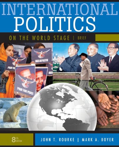 International politics on the world stage di John T. Rourke, Mark A. Boyer edito da McGraw-Hill Education