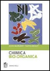 Chimica bio-organica di John McMurry, Tadhg Begley edito da Zanichelli