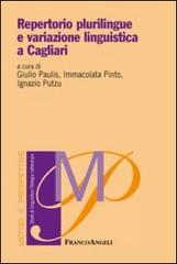 Repertorio plurilingue e variazione linguistica a Cagliari edito da Franco Angeli
