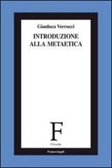 Introduzione alla metaetica di Gianluca Verrucci edito da Franco Angeli