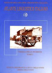 Atlante linguistico italiano: verbali delle inchieste edito da Ist. Poligrafico dello Stato