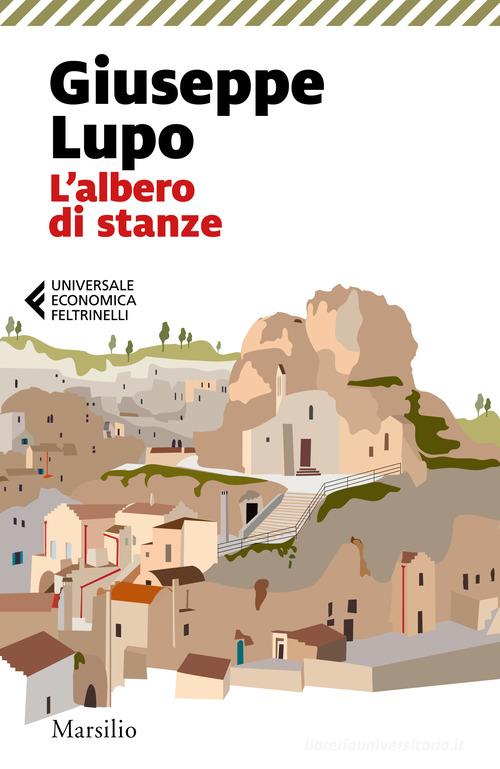 Libro L'albero di stanze di Giuseppe Lupo Universale economica Feltrinelli di Marsilio