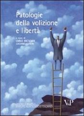 Patologie della volizione e libertà edito da Vita e Pensiero