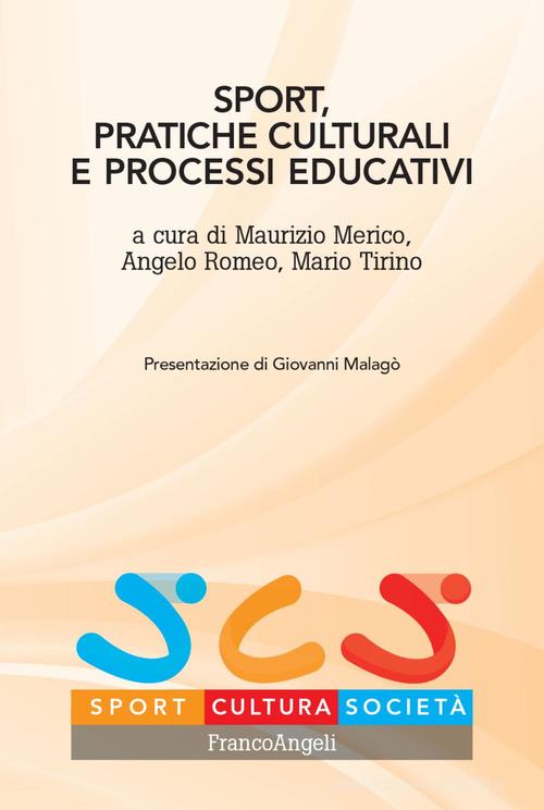 Sport, pratiche culturali e processi educativi edito da Franco Angeli
