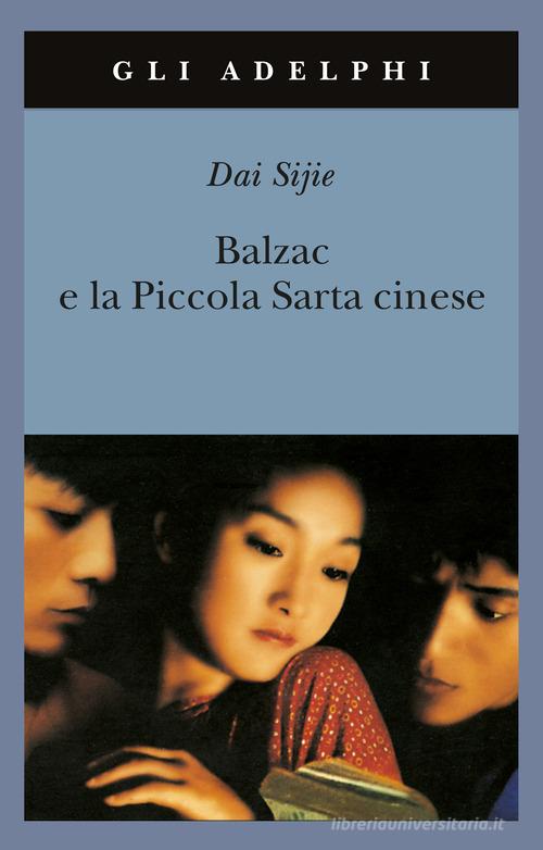 Libro Balzac e la Piccola Sarta cinese di Sijie Dai Gli Adelphi di Adelphi