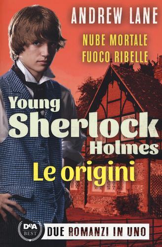 Le origini. Young Sherlock Holmes di Andrew Lane edito da De Agostini