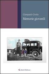 Memorie giovanili di Giampaolo Grotta edito da Aletti