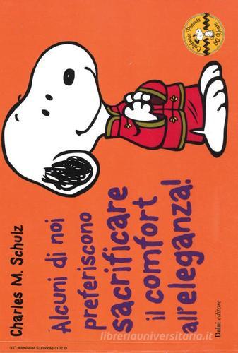 Alcuni di noi preferiscono sacrificare il comfort all'eleganza! Celebrate Peanuts 60 years vol.29 di Charles M. Schulz edito da Dalai Editore