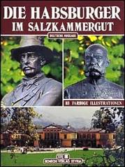 Habsburger im Salzkammergut (Die) di Peter Pfarl edito da Bonechi