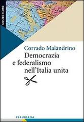 Democrazia e federalismo nell'Italia unita di Corrado Malandrino edito da Claudiana
