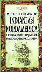 Miti e leggende. Indiani del Nordamerica edito da Demetra