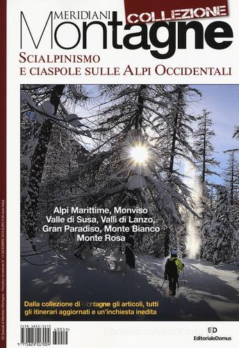 Scialpinismo e ciaspole sulle Alpi occidentali edito da Editoriale Domus