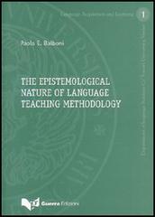 The epistemological nature of language teaching methodology di Paolo E. Balboni edito da Guerra Edizioni