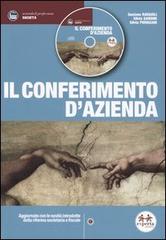 Il conferimento d'azienda. Con CD-ROM di Gustavo Ravaioli, Silvia Gardini, Silvia Piovacari edito da Experta