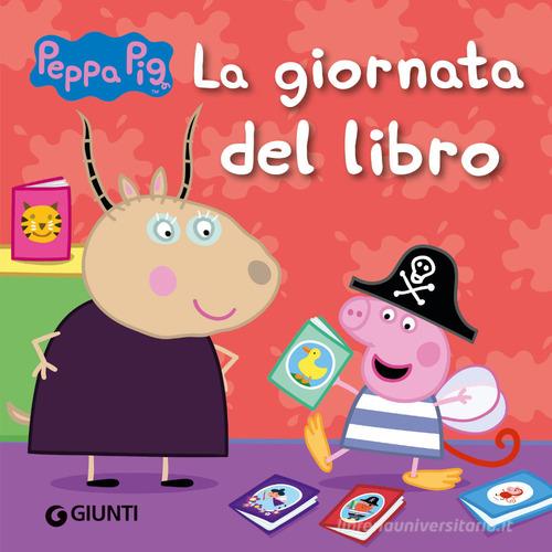 La giornata del libro. Peppa Pig di Silvia D'Achille - 9788809899001 in  Fiabe e storie illustrate